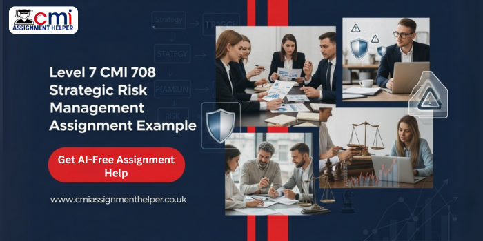 Feature image Level 7 CMI 708 Strategic Risk Management Assignment Example