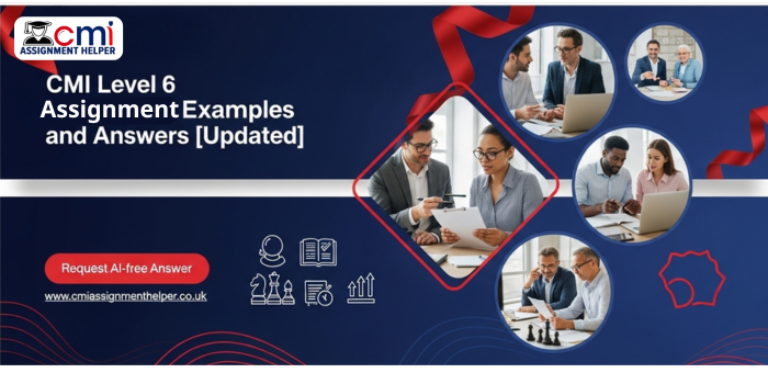 CMI Level 6 Assignment Examples and Answers